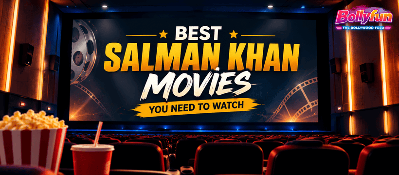 Best Salman Khan Movies You Need to Watch
