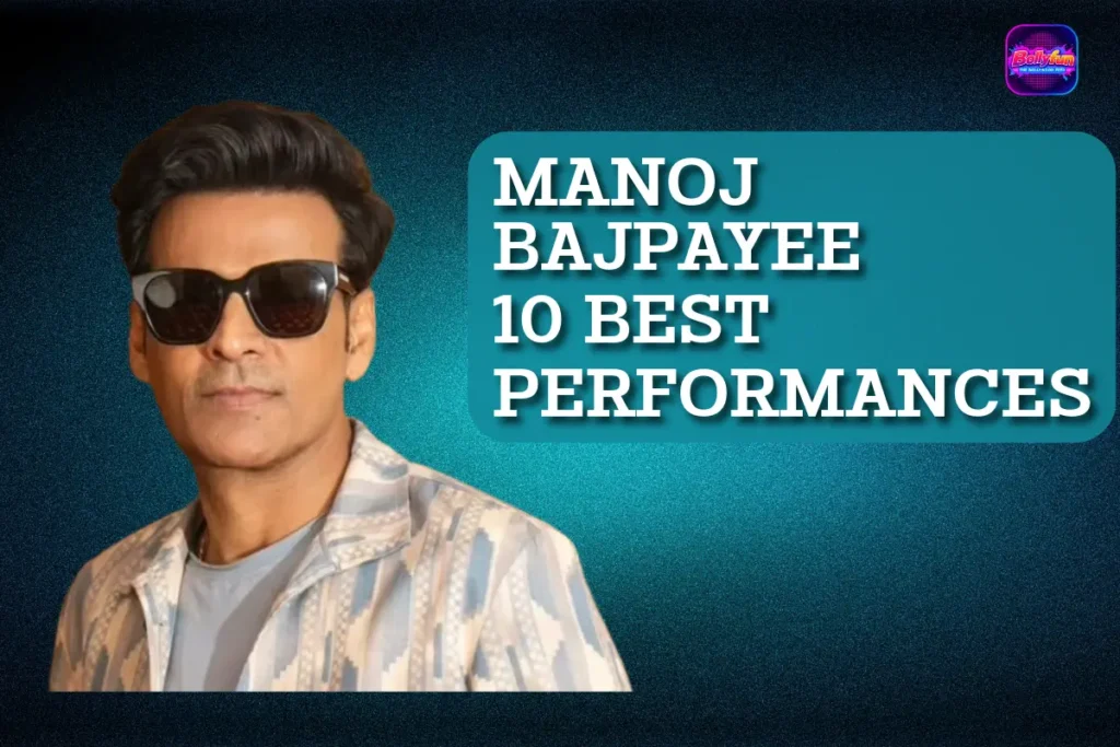 Manoj Bajpayee best performances