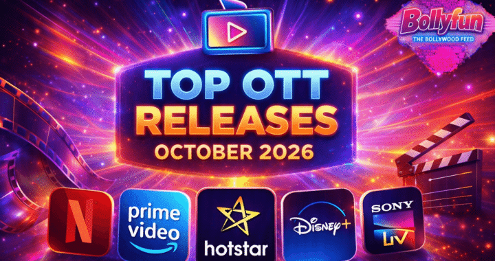 Top OTT releases October 2026